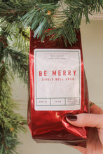 Load image into Gallery viewer, Be Merry Coffee
