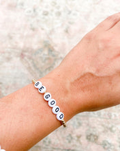 Load image into Gallery viewer, Be Good Bracelet
